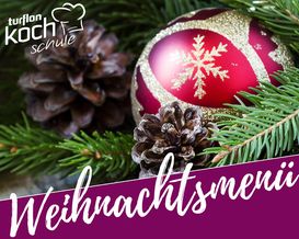 Kochevent "Weihnachtsmenü“ - 16.12.2025
