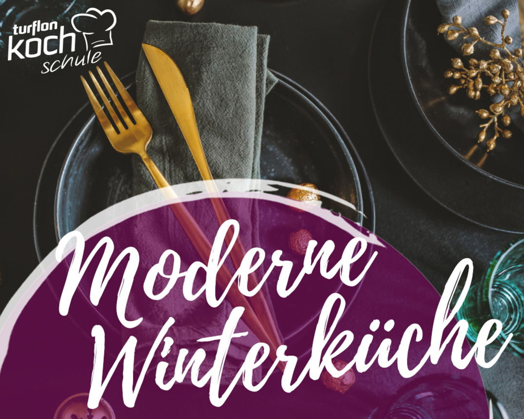 Kochevent "Winterküche im modernen Stil“ - 26.01.2027 -  - 1